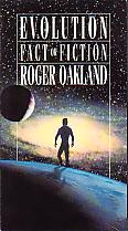 Evolution- Fact Or Fiction? - by Roger Oakland
